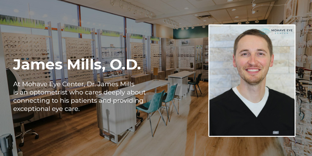 James Mills, OD Eye Doctor Kingman, AZ Mohave Eye Center